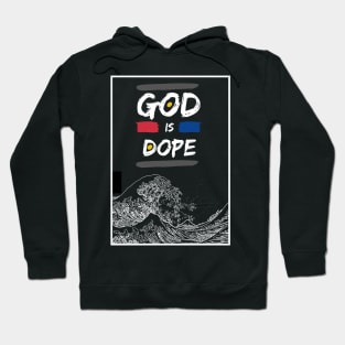 God is dope Hoodie